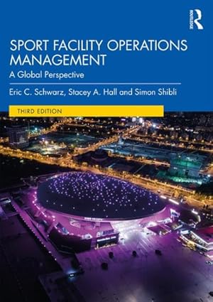 Bild des Verkufers fr Sport Facility Operations Management : A Global Perspective zum Verkauf von GreatBookPrices