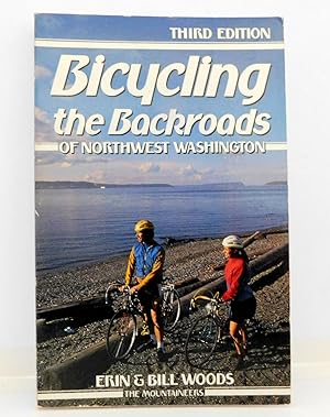 Image du vendeur pour Bicycling the Backroads of Northwest Washington mis en vente par The Parnassus BookShop