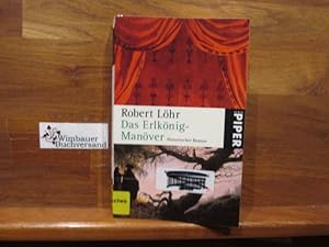 Bild des Verkufers fr Das Erlknig-Manver : historischer Roman. Robert Lhr / Piper ; 5268 zum Verkauf von Antiquariat im Kaiserviertel | Wimbauer Buchversand