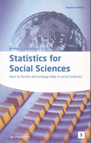 Bild des Verkufers fr Statistics for Social Sciences: How to handle and Analyse data in social Sciences zum Verkauf von Goulds Book Arcade, Sydney