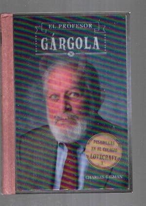 Imagen del vendedor de PROFESOR GARGOLA - EL. PESADILLAS EN EL COLEGIO LOVECRAFT 1 a la venta por Desvn del Libro / Desvan del Libro, SL