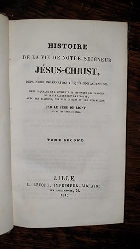 Seller image for Histoire de la vie notre Seigneur Jsus-Christ, et des Actes des aptres, dans lesquelles on a conserv et distingu les paroles du texte sacr selon la Vulgate. Tome II for sale by AHA BOOKS