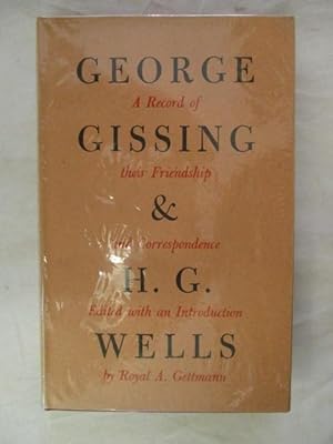 Seller image for GEORGE GISSING AND H G WELLS for sale by GREENSLEEVES BOOKS