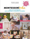 Seller image for Montessorzate. Libro de actividades para disfrutar y conectar en familia for sale by Agapea Libros