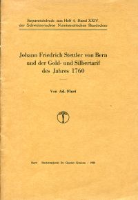 Johann Friedrich Stettler von Bern und der Gold- und Silbertarif des Jahres 1760.