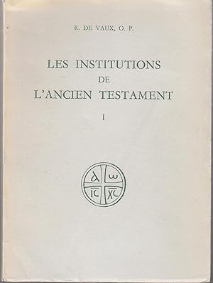 Bild des Verkufers fr Les institutuions de l'ancien testament. Tome 1 zum Verkauf von le livre ouvert. Isabelle Krummenacher