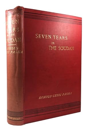 Seller image for Seven Years in the Soudan: Being a Record of Explorations, and Campaigns against the Arab Slave Hunters for sale by McBlain Books, ABAA