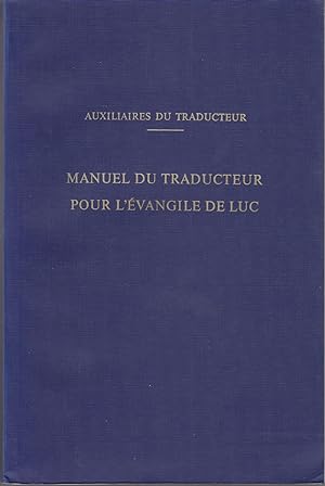 Imagen del vendedor de Mauel du traducteur pour l'vangile de Luc a la venta por le livre ouvert. Isabelle Krummenacher