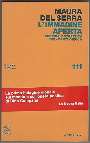 Imagen del vendedor de L'immagine aperta. Poetica e stilistica dei "Canti Orfici" a la venta por Libreria Antiquaria Palatina
