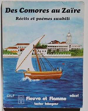 Des Comores au Zaïre. Récits et poèmes swahili.