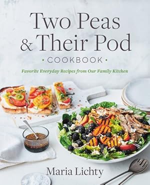 Imagen del vendedor de Two Peas & Their Pod Cookbook : Favorite Everyday Recipes from Our Family Kitchen a la venta por GreatBookPrices