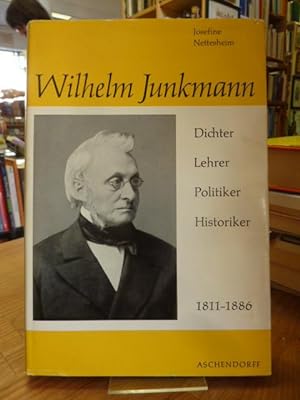 Seller image for Wilhelm Junkmann - Dichter - Lehrer - Politiker - Historiker - 1811-1886 - Nach neuen Quellen bearbeitet, for sale by Antiquariat Orban & Streu GbR