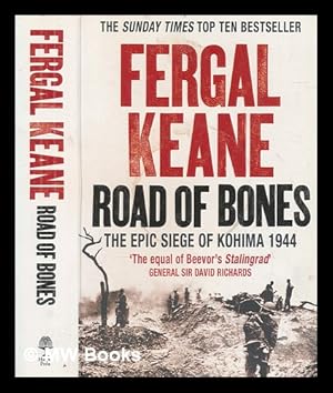 Image du vendeur pour Road of bones : the epic siege of Kohima mis en vente par MW Books Ltd.