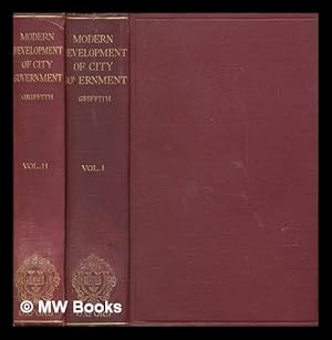 Image du vendeur pour The Modern Development of City Government in the United Kingdom and the United States - complete in 2 volumes mis en vente par MW Books Ltd.