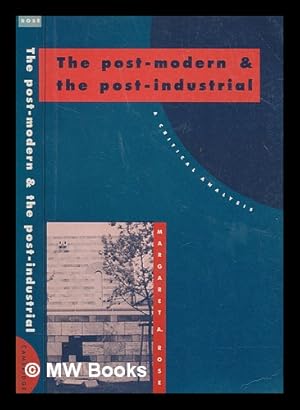 Immagine del venditore per The post-modern and the post-industrial : a critical analysis venduto da MW Books Ltd.