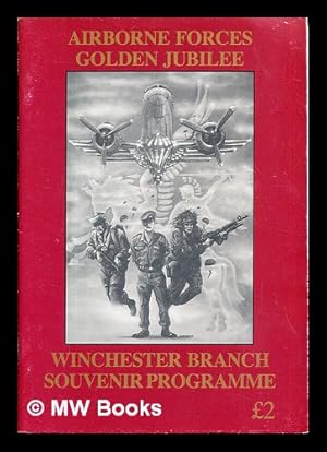 Image du vendeur pour Airborne Force Golden Jubilee: Winchester Branch Souvenir Programme mis en vente par MW Books Ltd.