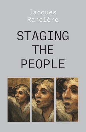 Seller image for Staging the People : The Proletarian and His Double for sale by GreatBookPrices