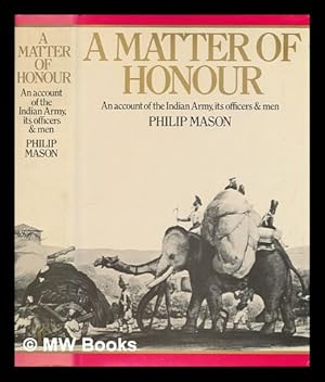 Seller image for A matter of honour / Philip Mason for sale by MW Books Ltd.