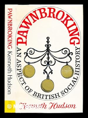 Seller image for Pawnbroking - an aspect of British social history for sale by MW Books Ltd.