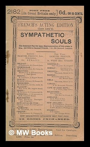 Image du vendeur pour Sympathetic Souls : a comedietta in one act mis en vente par MW Books Ltd.