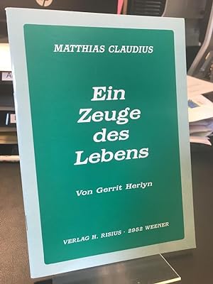 Seller image for Matthias Claudius - ein Zeuge des Lebens. for sale by Altstadt-Antiquariat Nowicki-Hecht UG