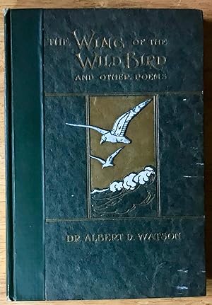 Seller image for The Wing of the Wild Bird and other poems for sale by The Poet's Pulpit