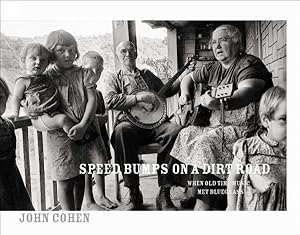 Seller image for Speed Bumps on a Dirt Road : When Old Time Music Met Bluegrass for sale by GreatBookPrices