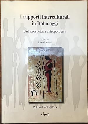 I rapporti interculturali in Italia oggi. Una prospettiva antropologica