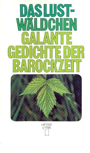 Das Lustwäldchen : galante Gedichte der deutschen Barockzeit.