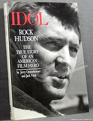 Bild des Verkufers fr Idol: Rock Hudson: The True Story of an American Hero zum Verkauf von BookLovers of Bath