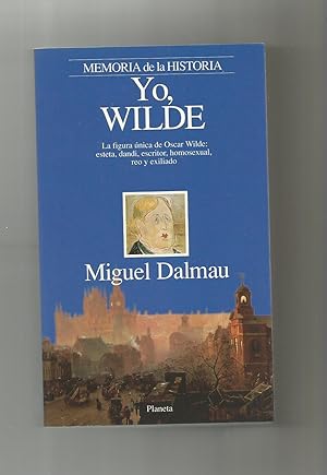 Imagen del vendedor de Yo, Wilde. a la venta por Librera El Crabo