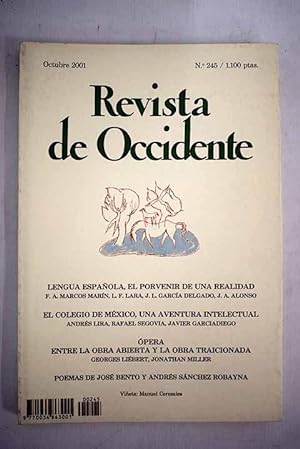 Bild des Verkufers fr Revista de Occidente, Ao 2001, n 245:: La oportunidad del espaol actual; El espaol como lengua americana; La potencia econmica del idioma: una mirada desde Espaa; El Colegio de Mxico y la educacin superior; Don Daniel en El Colegio; Destinos compartidos: Alfonso Reyes y los intelectuales republicanos emigrados a Mxico; Sobre el montaje de peras en nuestros das; Actualizar la pera; Anatoma del desencanto: el intelectual y el despotismo de Estado; Cinco fragmentos; Cuatro poemas; Crticos y lectores zum Verkauf von Alcan Libros