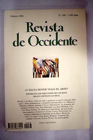 Imagen del vendedor de Revista de Occidente, Ao 2001, n 238:: Salir de viaje o quedarse en casa?; Algunas notas sobre globalizacin y curadora internacional; Bienales, bienales, bienales, bienales, bienales, bienales; Quita el centro y tendrs el universo: la presencia del margen.163 preguntas y dudas (Segunda versin aumentada); Entrevista con Rosa Martnez; Un oasis en el centralismo espaol contemporneo: las provincias vascongadas y Navarra; La aventura intelectual de Fernando de los Ros; Lo real; Yasunari Kawabata: la bsqueda de la belleza interior a la venta por Alcan Libros