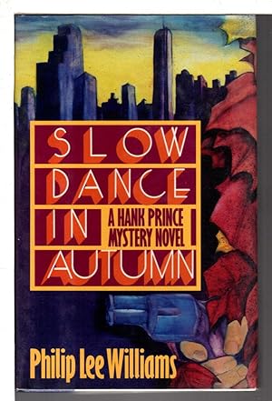 Bild des Verkufers fr SLOW DANCE IN AUTUMN: A Hank Prince Mystery Novel. zum Verkauf von Bookfever, IOBA  (Volk & Iiams)