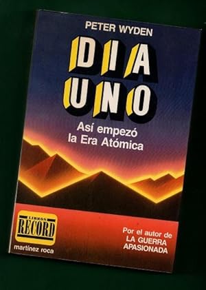 Imagen del vendedor de DIA UNO : as empez la Era Atmica. a la venta por Librera DANTE