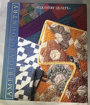 Country Quilts: Styles, Patterns, and Techniques from Past to Present