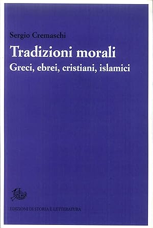 Imagen del vendedor de Tradizioni morali. Greci, ebrei, cristiani, islamici a la venta por Libro Co. Italia Srl