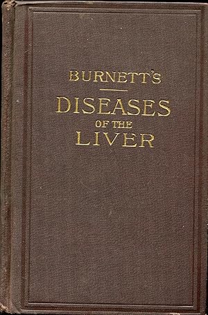 The Diseases of the Liver: Jaundice, Gall-Stones, Enlargements, Tumours, and Cancer; and Their Tr...
