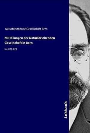 Bild des Verkufers fr Mitteilungen der Naturforschenden Gesellschaft in Bern : Nr. 828-873 zum Verkauf von AHA-BUCH GmbH