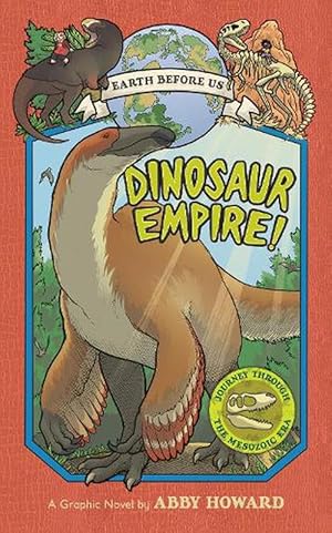 Seller image for Dinosaur Empire! (Earth Before Us #1): Journey through the Mesozoic Era (Paperback) for sale by Grand Eagle Retail