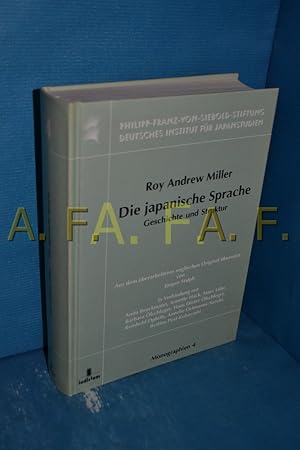 Imagen del vendedor de Die japanische Sprache : Geschichte und Struktur Roy Andrew Miller. Aus dem berarb. engl. Orig. bers. von Jrgen Stalph in Verbindung mit Anita Brockmann . / Deutsches Institut fr Japanstudien: Monographien aus dem Deutschen Institut fr Japanstudien , Bd. 4 a la venta por Antiquarische Fundgrube e.U.