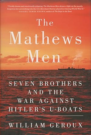 Seller image for The Mathews Men: Seven Brothers And The War Against Hitler's U-Boats for sale by Kenneth A. Himber