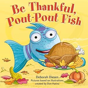 Seller image for Be Thankful, Pout-Pout Fish for sale by GreatBookPrices