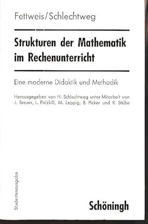 Strukturen der Mathematik im Rechenunterricht. Eine moderne Didaktik ubd Methodik. Begründet von ...