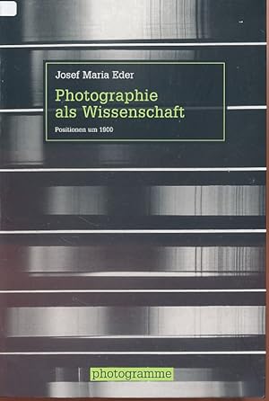 Imagen del vendedor de Photographie als Wissenschaft : Positionen um 1900. Hrsg. von Maren Grning und Ulrike Matzer / Photogramme. a la venta por Fundus-Online GbR Borkert Schwarz Zerfa
