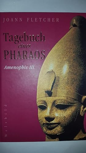 Tagebuch eines Pharaos. Amenophis III