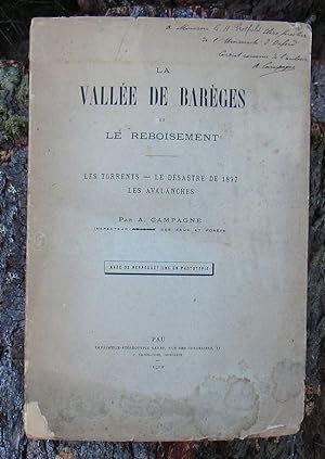 La Vallee de Bareges Et Le Reboisement -- Les Torrents -- Le Desastre De 1897 -- Les Avalanches -...