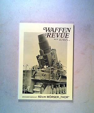 Seller image for Waffen-Revue Nr. 21, Juni-Aug. 1976. Grosser Bericht: 60cm Mörser "Thor". Ua. Gerät 104 "Münchhausen", Deutscher Kampfwagen A.7.V.U., Teil II, Bodenzünder für 3.7-cm-Panzergranate. for sale by ANTIQUARIAT Franke BRUDDENBOOKS