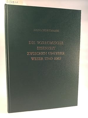 Die vorrömische Eisenzeit zwischen unterer Weser und Ems: Ammerlandstudien I.[Neubuch] 1 Römisch-...