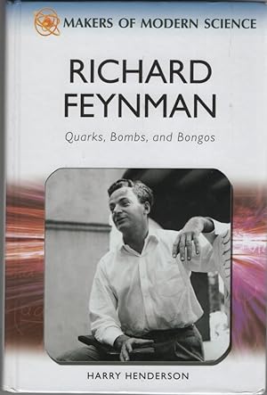 Richard Feynman Quarks, Bombs, and Bongos
